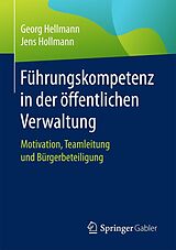 E-Book (pdf) Führungskompetenz in der öffentlichen Verwaltung von Georg Hellmann, Jens Hollmann