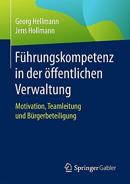 E-Book (pdf) Führungskompetenz in der öffentlichen Verwaltung von Georg Hellmann, Jens Hollmann