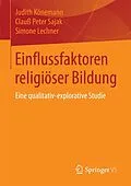 E-Book (pdf) Einflussfaktoren religiöser Bildung von Judith Könemann, Clauß Peter Sajak, Simone Lechner