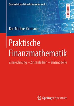 E-Book (pdf) Praktische Finanzmathematik von Karl Michael Ortmann