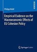 E-Book (pdf) Empirical Evidence on the Macroeconomic Effects of EU Cohesion Policy von Philipp Mohl