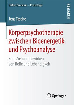 E-Book (pdf) Körperpsychotherapie zwischen Bioenergetik und Psychoanalyse von Jens Tasche