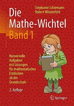 E-Book (pdf) Die Mathe-Wichtel Band 1 von Stephanie Schiemann, Robert Wöstenfeld
