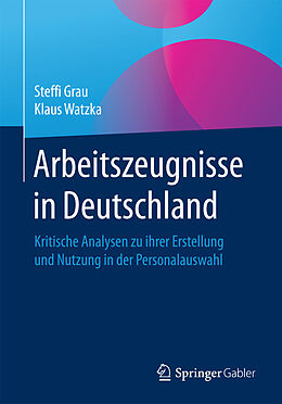 E-Book (pdf) Arbeitszeugnisse in Deutschland von Steffi Grau, Klaus Watzka