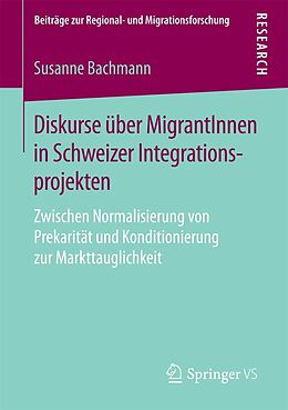 E-Book (pdf) Diskurse über MigrantInnen in Schweizer Integrationsprojekten von Susanne Bachmann