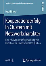 Kartonierter Einband Kooperationserfolg in Clustern mit Netzwerkcharakter von David Beyer