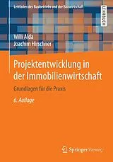 Kartonierter Einband (Kt) Projektentwicklung in der Immobilienwirtschaft von Willi Alda, Joachim Hirschner