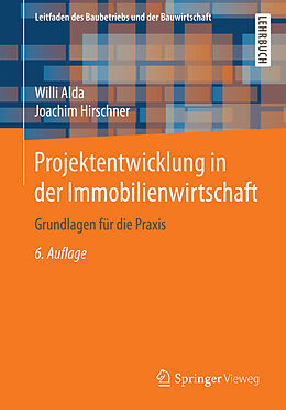 Kartonierter Einband Projektentwicklung in der Immobilienwirtschaft von Willi Alda, Joachim Hirschner