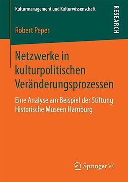 E-Book (pdf) Netzwerke in kulturpolitischen Veränderungsprozessen von Robert Peper