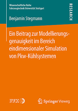 Kartonierter Einband Ein Beitrag zur Modellierungsgenauigkeit im Bereich eindimensionaler Simulation von Pkw-Kühlsystemen von Benjamin Stegmann