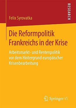 E-Book (pdf) Die Reformpolitik Frankreichs in der Krise von Felix Syrovatka