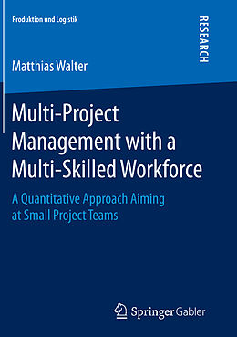 Kartonierter Einband Multi-Project Management with a Multi-Skilled Workforce von Matthias Walter