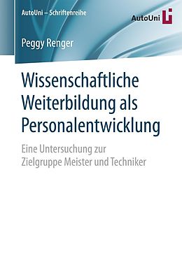 E-Book (pdf) Wissenschaftliche Weiterbildung als Personalentwicklung von Peggy Renger