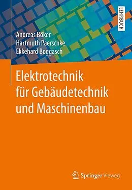 E-Book (pdf) Elektrotechnik für Gebäudetechnik und Maschinenbau von Andreas Böker, Hartmuth Paerschke, Ekkehard Boggasch