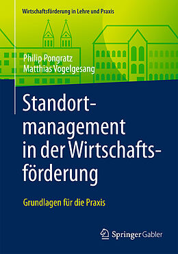 Kartonierter Einband Standortmanagement in der Wirtschaftsförderung von Philip Pongratz, Matthias Vogelgesang