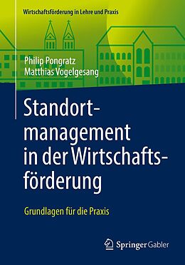 E-Book (pdf) Standortmanagement in der Wirtschaftsförderung von Philip Pongratz, Matthias Vogelgesang