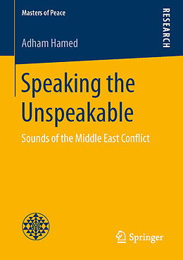 Kartonierter Einband Speaking the Unspeakable von Adham Hamed
