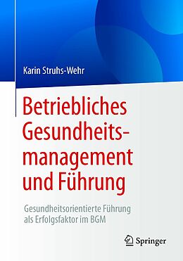 E-Book (pdf) Betriebliches Gesundheitsmanagement und Führung von Karin Struhs-Wehr