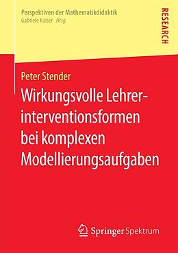 E-Book (pdf) Wirkungsvolle Lehrerinterventionsformen bei komplexen Modellierungsaufgaben von Peter Stender