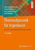 E-Book (pdf) Thermodynamik für Ingenieure von Klaus Langeheinecke, André Kaufmann, Kay Langeheinecke