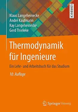 E-Book (pdf) Thermodynamik für Ingenieure von Klaus Langeheinecke, André Kaufmann, Kay Langeheinecke