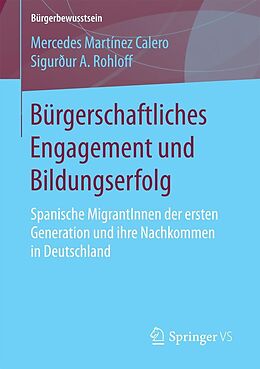 E-Book (pdf) Bürgerschaftliches Engagement und Bildungserfolg von Mercedes Martínez Calero, Sigurður A. Rohloff