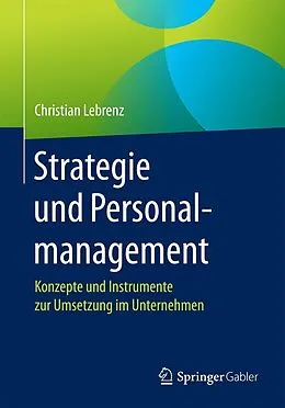 E-Book (pdf) Strategie und Personalmanagement von Christian Lebrenz