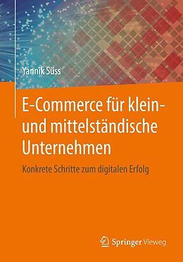 E-Book (pdf) E-Commerce für klein- und mittelständische Unternehmen von Yannik Süss
