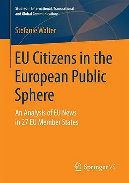 E-Book (pdf) EU Citizens in the European Public Sphere von Stefanie Walter