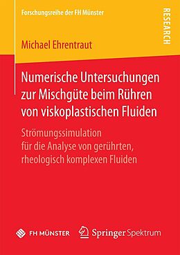 E-Book (pdf) Numerische Untersuchungen zur Mischgüte beim Rühren von viskoplastischen Fluiden von Michael Ehrentraut