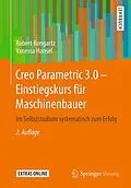 E-Book (pdf) Creo Parametric 3.0 - Einstiegskurs für Maschinenbauer von Robert Bongartz, Vanessa Hansel