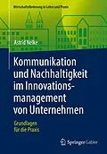 E-Book (pdf) Kommunikation und Nachhaltigkeit im Innovationsmanagement von Unternehmen von Astrid Nelke