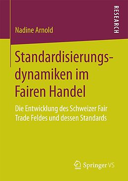 E-Book (pdf) Standardisierungsdynamiken im Fairen Handel von Nadine Arnold