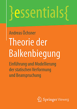 Kartonierter Einband Theorie der Balkenbiegung von Andreas Öchsner