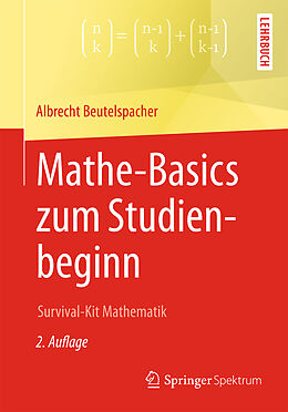 Kartonierter Einband Mathe-Basics zum Studienbeginn von Albrecht Beutelspacher