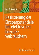 E-Book (pdf) Realisierung der Einsparpotentiale bei elektrischen Energieverbrauchern von Eric A. Nyamsi