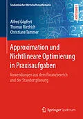 E-Book (pdf) Approximation und Nichtlineare Optimierung in Praxisaufgaben von Alfred Göpfert, Thomas Riedrich, Christiane Tammer