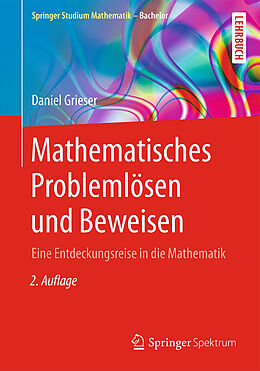 Kartonierter Einband Mathematisches Problemlösen und Beweisen von Daniel Grieser