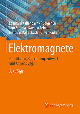 Fester Einband Elektromagnete von Eberhard Kallenbach, Rüdiger Eick, Tom Ströhla