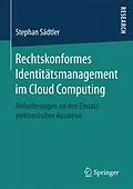 E-Book (pdf) Rechtskonformes Identitätsmanagement im Cloud Computing von Stephan Sädtler