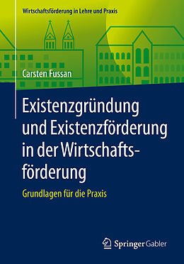 Kartonierter Einband Existenzgründung und Existenzförderung in der Wirtschaftsförderung von Carsten Fussan