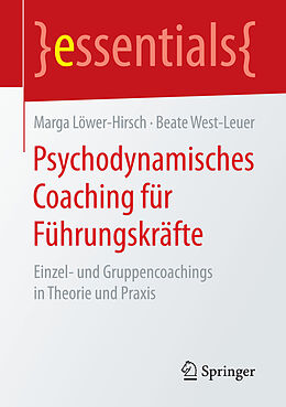 Kartonierter Einband Psychodynamisches Coaching für Führungskräfte von Marga Löwer-Hirsch, Beate West-Leuer