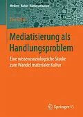 E-Book (pdf) Mediatisierung als Handlungsproblem von Tilo Grenz
