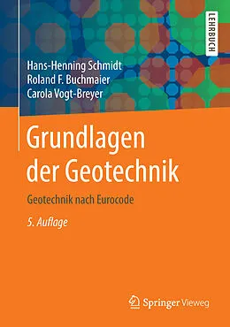 E-Book (pdf) Grundlagen der Geotechnik von Hans-Henning Schmidt, Roland Fritz Buchmaier, Carola Vogt-Breyer