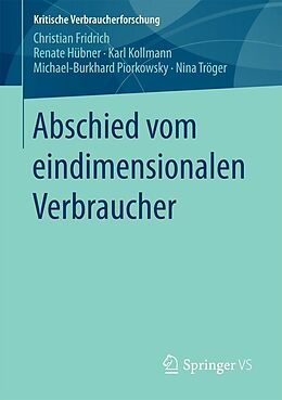 E-Book (pdf) Abschied vom eindimensionalen Verbraucher von Christian Fridrich, Renate Hübner, Karl Kollmann