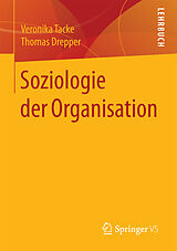 Kartonierter Einband Soziologie der Organisation von Veronika Tacke, Thomas Drepper