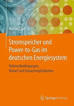E-Book (pdf) Stromspeicher und Power-to-Gas im deutschen Energiesystem von Martin Zapf