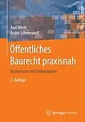 E-Book (pdf) Öffentliches Baurecht praxisnah von Axel Wirth, André Schneeweiß