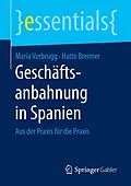 E-Book (pdf) Geschäftsanbahnung in Spanien von Maria Vorbrugg, Hatto Brenner