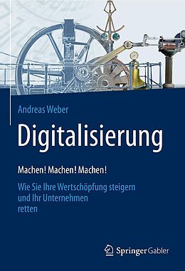 E-Book (pdf) Digitalisierung  Machen! Machen! Machen! von Andreas Weber